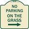 Signmission No Parking on Grass W/ Right Arrow Heavy-Gauge Aluminum Architectural Sign, 18" x 18", TG-1818-23686 A-DES-TG-1818-23686 - alternate 1